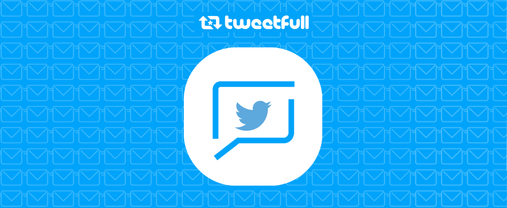 Twitter-DM-tweetfull-twitter-automation-bot-tool