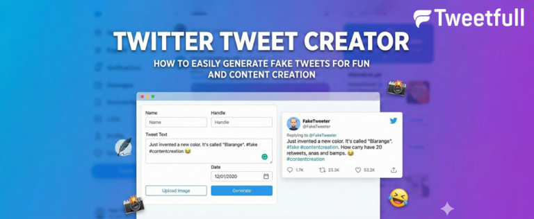 Twitter Tweet Creator: How to Easily Generate Fake Tweets for Fun and Content Creation