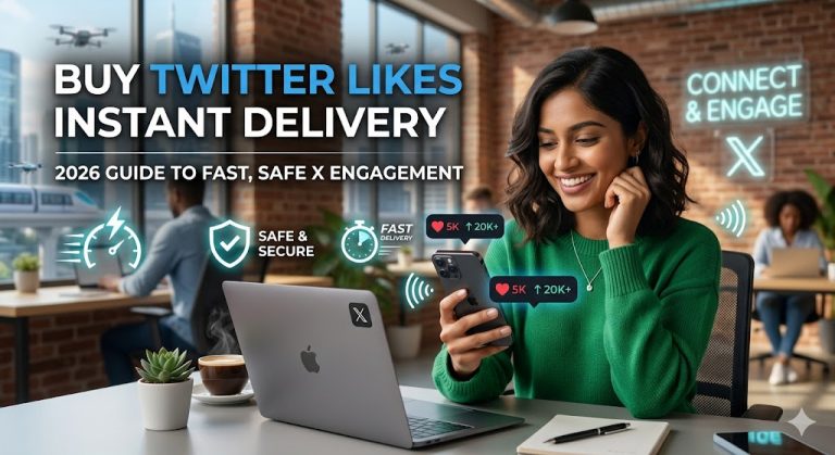 Buy Twitter Likes Instant Delivery – 2026 Guide to Fast, Safe X Engagement