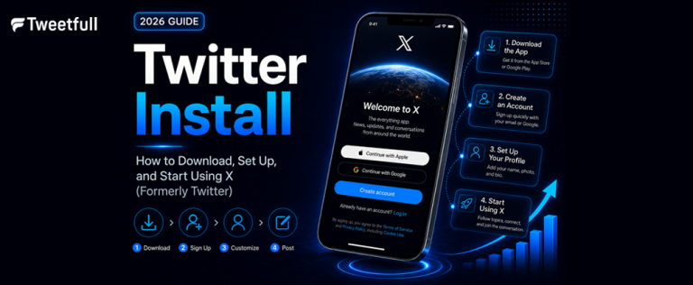Twitter Install: How to Download, Set Up, and Start Using X (Formerly Twitter)