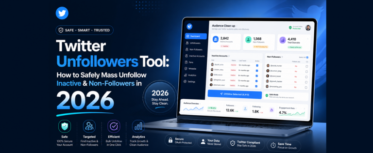 Twitter Unfollowers Tool: How to Safely Mass Unfollow Inactive & Non‑Followers in 2026